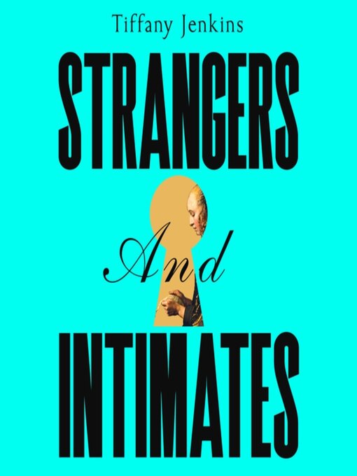 Title details for Strangers and Intimates by Tiffany Jenkins - Wait list